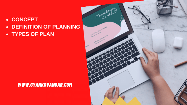 Concept and Definition of Planning | Types of planning
