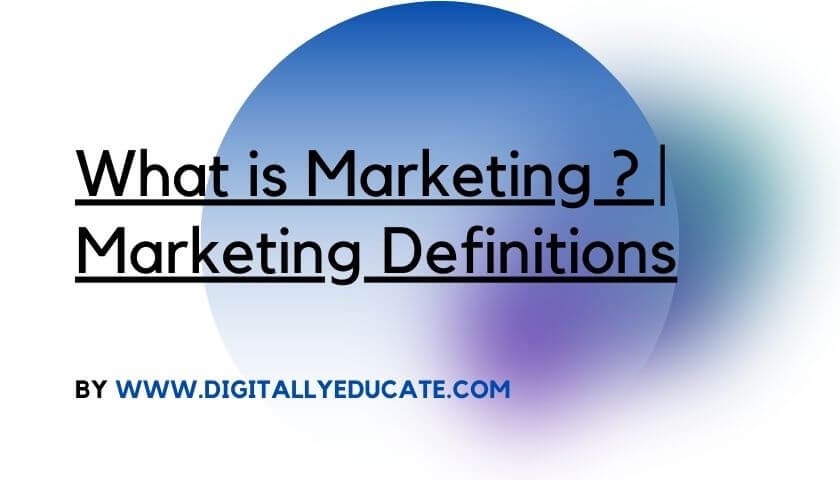 What is Marketing Marketing Definitions